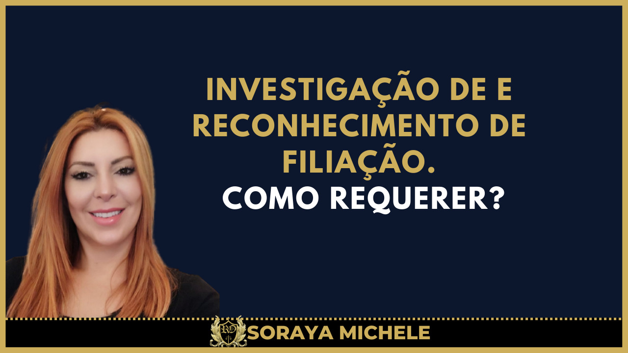 Leia mais sobre o artigo T1 – #22 – INVESTIGAÇÃO DE PATERNIDADE