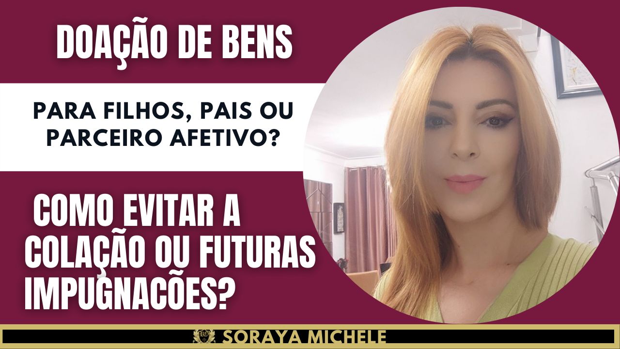 Leia mais sobre o artigo T1 – #39 – DOAÇÃO DE BENS
