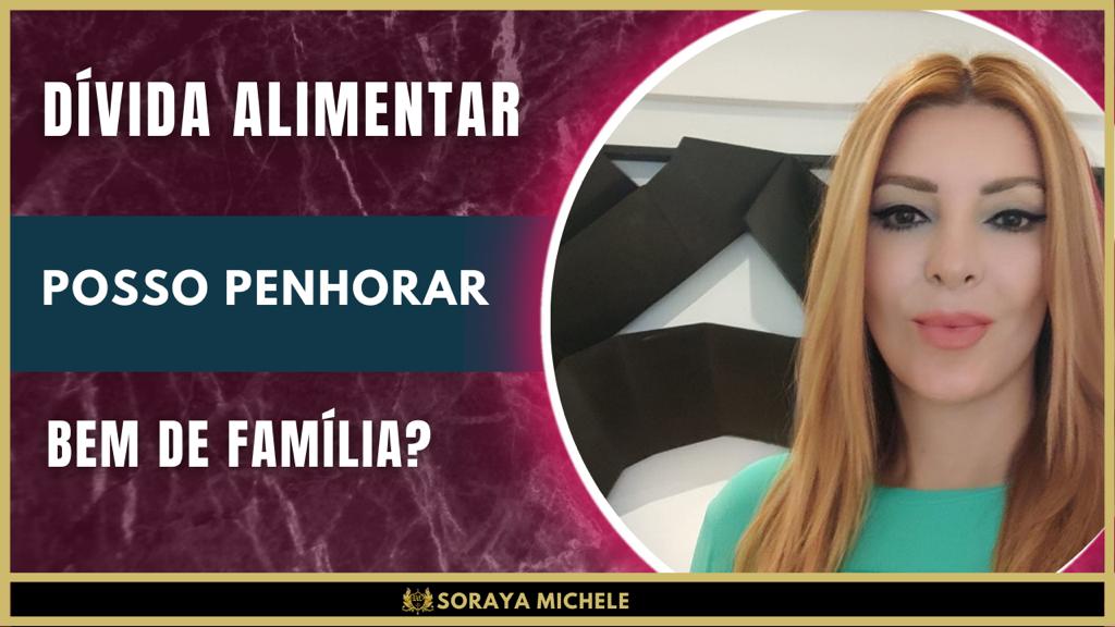 Leia mais sobre o artigo T2 – #03 – PENHORA DE BEM DE FAMÍLIA PARA PAGAMENTO DE DÍVIDA ALIMENTAR